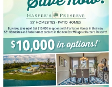 Plantation Homes Sales Event - Buy Now, Save Now thru August 31st in Harper's Preserve East Village